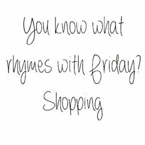 FRIDAY SHOPPING